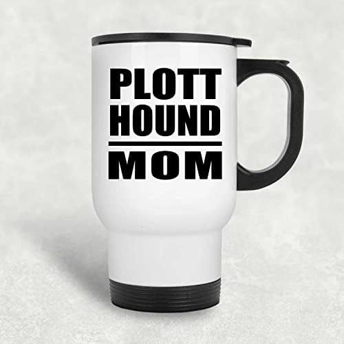 Designsify Plott Hound на Мама, Бялата Пътна Чаша 14 грама, на Изолиран Чаша от Неръждаема Стомана, Подаръци